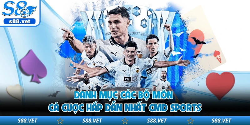 Danh mục các bộ môn cá cược hấp dẫn nhất CMD Sports