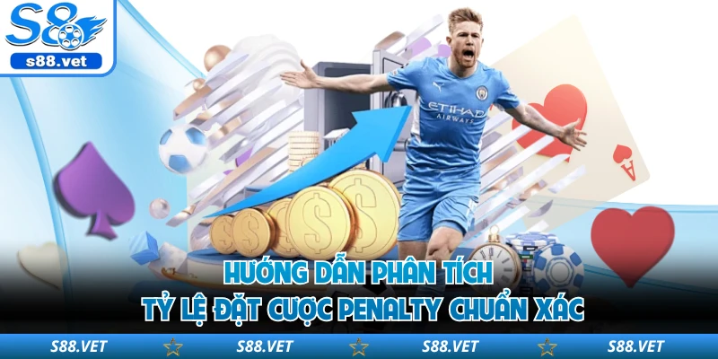 Hướng dẫn phân tích tỷ lệ đặt cược penalty chuẩn xác