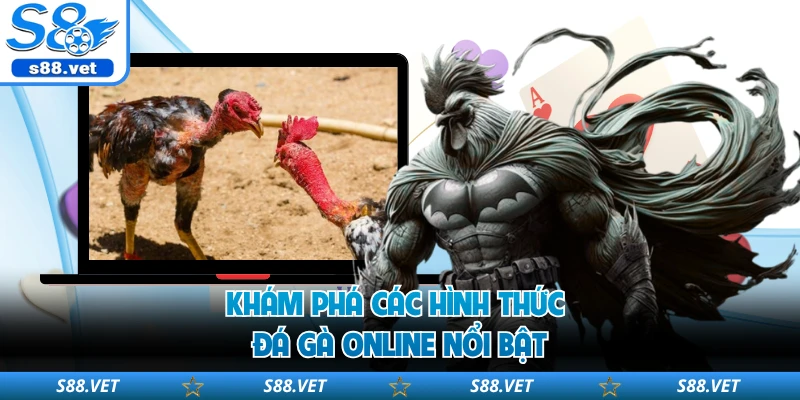 Đá Gà Online S8 - Chinh Phục Những Màn Đối Đầu Kịch Tính 1 Khám phá các hình thức đá gà online nổi bật