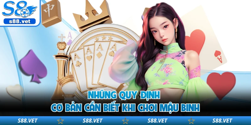 Những quy định cơ bản cần biết khi chơi Mậu binh
