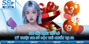 Soi Cầu Bạch Thủ Lô - Mẹo Chốt Số Độc Thủ Chuẩn Tại S8