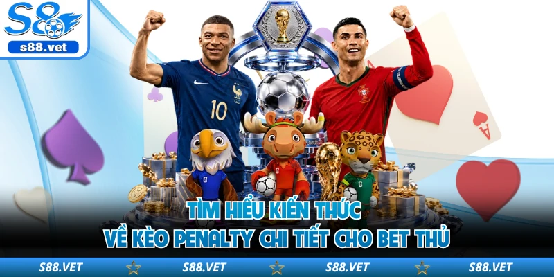 Tìm hiểu kiến thức về kèo penalty chi tiết cho bet thủ